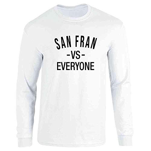 San Francisco vs Everyone San Fran Sports Fan White L Full Long Sleeve Tee T-Shirt San Francisco vs Everyone San Fran Sports Fan White L Full Long Sleeve Tee T-Shirt