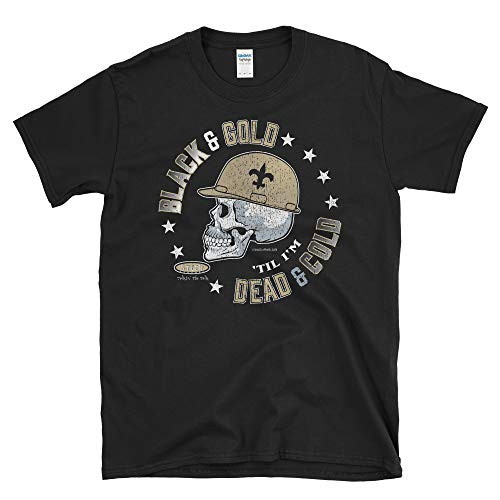 New Orleans Football Fans_ Black and Gold Til Im Dead and Cold_ Black T-Shirt Sm-5X Short Sleeve Small