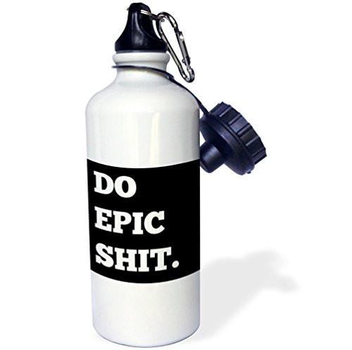 3dRose Do Epic Shit white letters on a black background-Sports Water Bottle 21 oz White