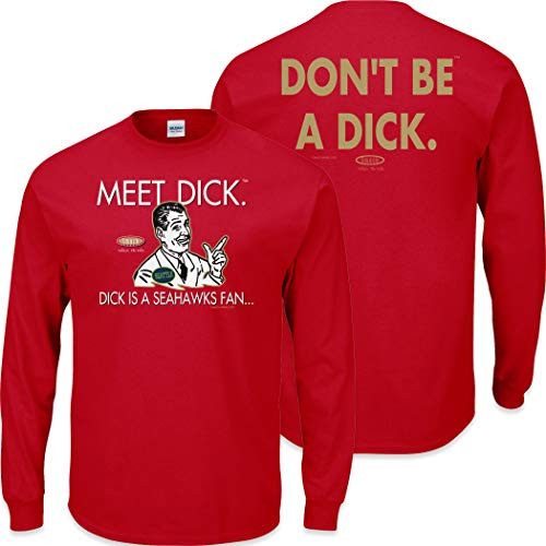 San Francisco Football Fans_ Dont be a Dck Anti-Seahawks_ Red T-Shirt Sm-5X Long Sleeve Small