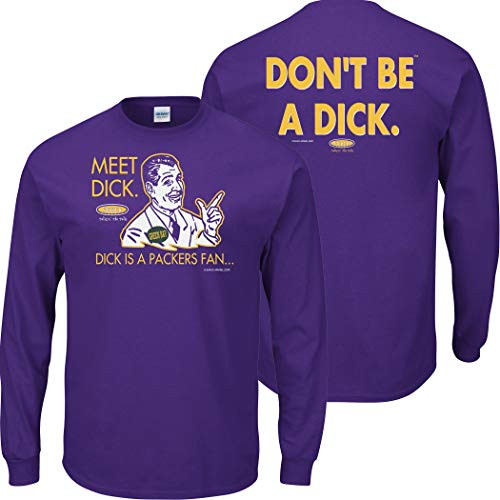 Minnesota Football Fans_ Dont be a Dck Purple T-Shirt Sm-5X Anti-Packers Long Sleeve X-Large