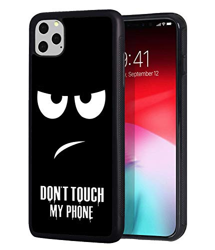 iPhone 11 Pro Max Case_ Dont Touch My Phone Design Slim Anti_Scratch Rubber Protective Cover for iPhone 11 Pro Max 6_5 inch  2019