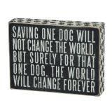Primitives by Kathy Classic Box Sign, Saving One Dog