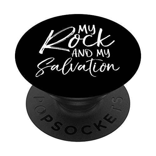 Christian Bible Verse Psalm Quote My Rock and My Salvation PopSockets Grip and Stand for Phones and Tablets
