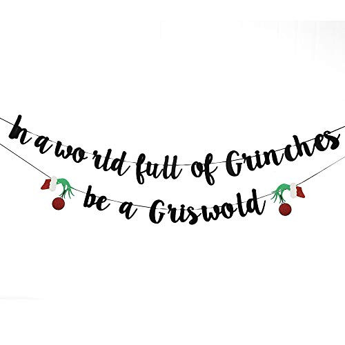 In A World Full Of Grinches Be A Griswold Banner_ Glittery Christmas Vacation Holiday Party Decorations_ Grinch Hand Christmas Decorations_ National V In A World Full Of Grinches Be A Griswold Banner_ Glittery Christmas Vacation Holiday Party Decorations_ Grinch Hand Christmas Decorations_ National V