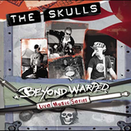 The Skulls Beyond Warped Live Music Series  2005