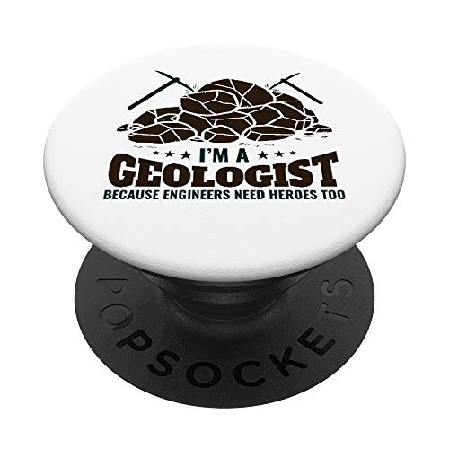 Geologist Gifts Heroes Quote Rocks Funny Geology PopSockets PopGrip Swappable Grip for Phones  and  Tablets