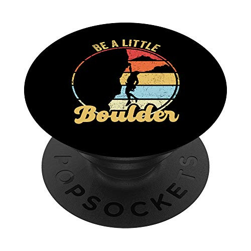 Be A Little Boulder Funny Rock Climbing Pun Vintage Climber PopSockets PopGrip Swappable Grip for Phones  and  Tablets