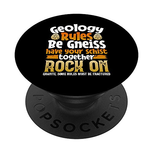 Geologist Rules Be Gneiss Rock On _ Geology Pun PopSockets PopGrip Swappable Grip for Phones  and  Tablets