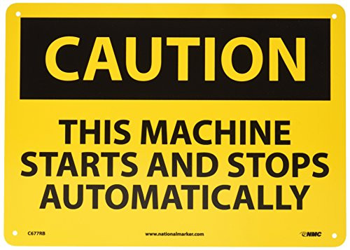 NMC C677RB OSHA Sign_ Legend inch CAUTION _ THIS MACHINE STARTS AND STOPS AUTOMATICALLY inch _ 14 inch Length x 10 inch Height_ Rigid Plastic_ Black on Yellow NMC C677RB OSHA Sign_ Legend inch CAUTION _ THIS MACHINE STARTS AND STOPS AUTOMATICALLY inch _ 14 inch Length x 10 inch Height_ Rigid Plastic_ Black on Yellow