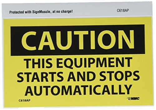 NMC C618AP OSHA Sign_ Legend inch CAUTION _ THIS EQUIPMENT STARTS AND STOPS AUTOMATICALLY inch _ 5 inch Length x 3 inch Height_ Pressure Sensitive Vinyl_ Black on Yell NMC C618AP OSHA Sign_ Legend inch CAUTION _ THIS EQUIPMENT STARTS AND STOPS AUTOMATICALLY inch _ 5 inch Length x 3 inch Height_ Pressure Sensitive Vinyl_ Black on Yell