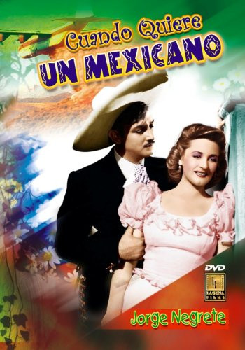 Cuando Quiere Un Mexicano