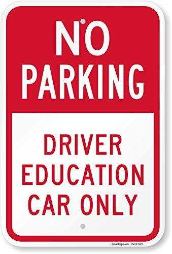 inch No Parking _ Driver Education Car Only inch  Sign By SmartSign  12 inch  x 18 inch  Aluminum