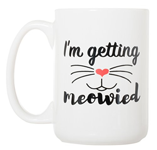 I'm Getting Meowied - Funny Getting Married Marriage Gift Mug - Large 15 oz Deluxe Large Double-Sided Coffee Tea Mug