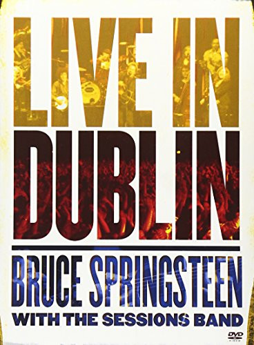 Live in Dublin Bruce Springsteen with the Sessions Band