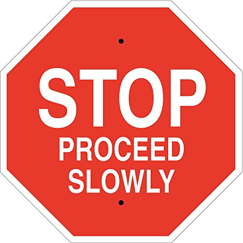 Brady 124516 Traffic Control Sign_ Legend  inch Stop Proceed Slowly inch _ 24 inch  Height x 24 inch  Width_ White on Red