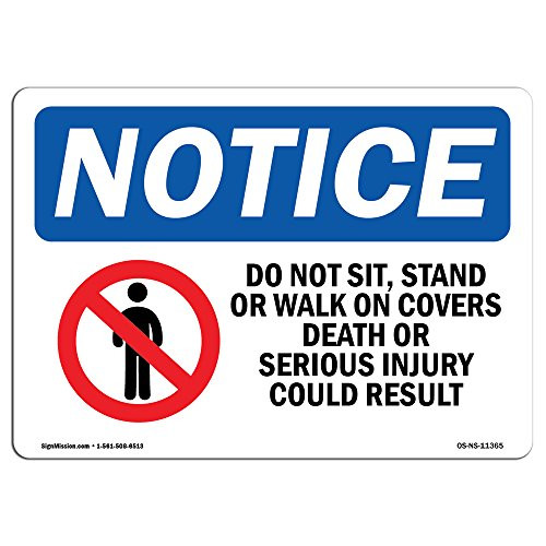 OSHA Notice Signs - Do Not Sit Stand Or Walk On Sign with Symbol  Extremely Durable Made in The USA Signs or Heavy Duty Vinyl Label  Protect Your Construction Site Warehouse  and  Business