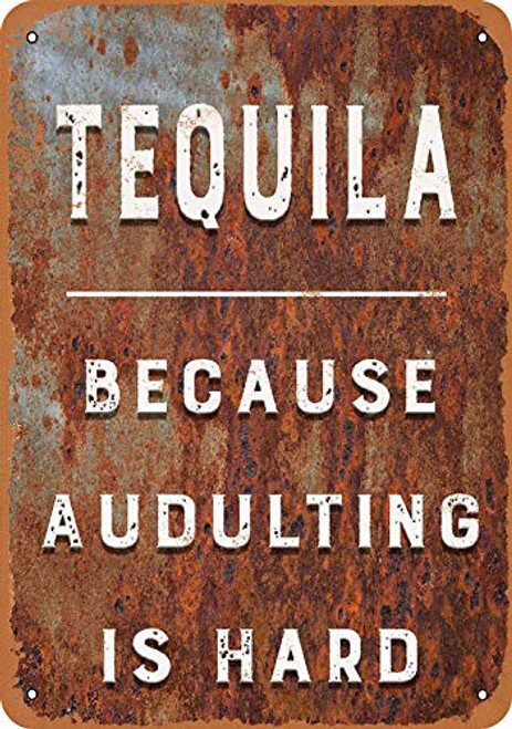 Bidesign 12 x 16 Tin Sign - Vintage Look Metal Sign Tequila Because Adulting is Hard