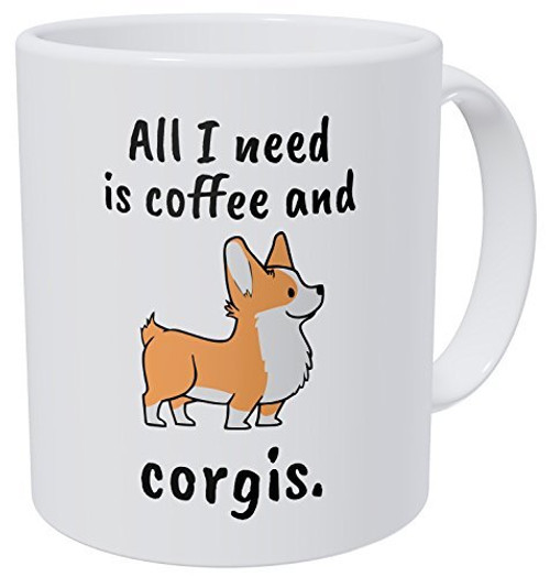 Wampumtuk All I Need Is Coffee And Corgis, Corgi 11 Ounces Funny Coffee Mug
