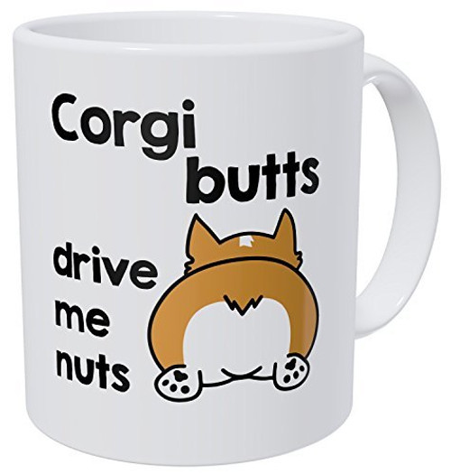 Wampumtuk Corgi Butts Drive Me Nuts 11 Ounces Funny Coffee Mug Wampumtuk Corgi Butts Drive Me Nuts 11 Ounces Funny Coffee Mug