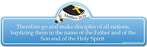Matthew 2819 Bible Verse Sign  Therefore go and Make Disciples of All Nations Baptizing Them in The Name of The Father and of The Son and of The Holy Spirit_ Matthew 2819 Bible Verse Sign  Therefore go and Make Disciples of All Nations Baptizing Them in The Name of The Father and of The Son and of The Holy Spirit_