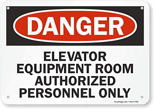 SmartSign Danger - Elevator Equipment Room Authorized Personnel Only Sign 7 x 10 Aluminum SmartSign Danger - Elevator Equipment Room Authorized Personnel Only Sign 7 x 10 Aluminum