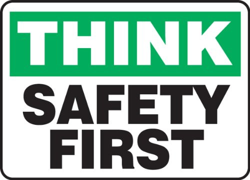 Accuform MGNF940VP Plastic Safety Sign LegendThink Safety First 10 Length x 14 Width x 0_055 Thickness GreenBlack on White