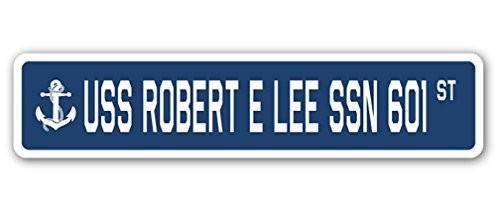 USS Robert E LEE SSN 601 Street Sign us Navy Ship Veteran Sailor Gift