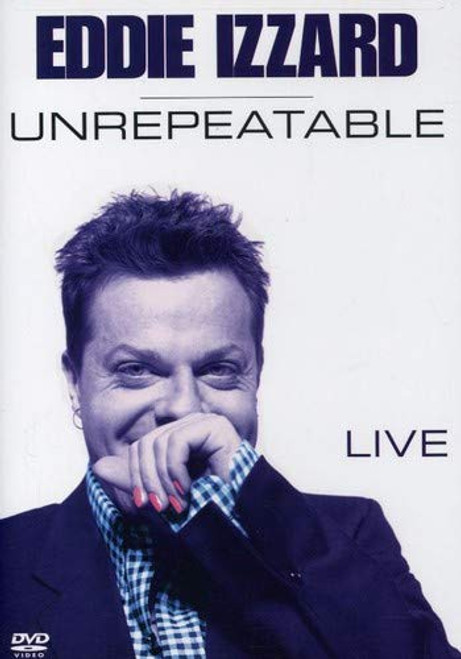 Eddie Izzard - Unrepeatable Eddie Izzard - Unrepeatable