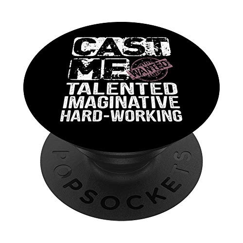 Cast Me Wanted Funny Theater Stage Actor Actress Gift PopSockets Grip and Stand for Phones and Tablets