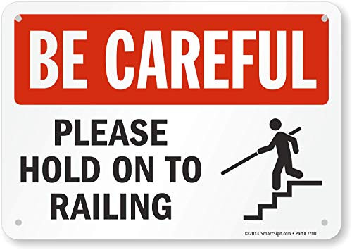 SmartSign Be Careful - Please Hold on to Railing Sign  7 x 10 Plastic