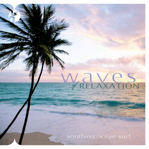 Waves of Relaxation Soothing Ocean Surf