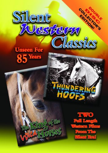 Silent Western Classics Double Feature Thundering HoofsThe King Of The Wild Horses