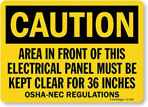 SmartSign Caution - Area in Front of This Electrical Panel Must be Kept Clear for 36 Inches OSHA NEC Regulations Sign  10 x 14 Plastic