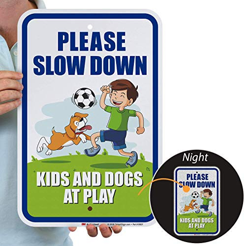 SmartSign Please Slow Down - Kids and Dogs at Play Sign  12 x 18 3M Engineer Grade Reflective Aluminum SmartSign Please Slow Down - Kids and Dogs at Play Sign  12 x 18 3M Engineer Grade Reflective Aluminum