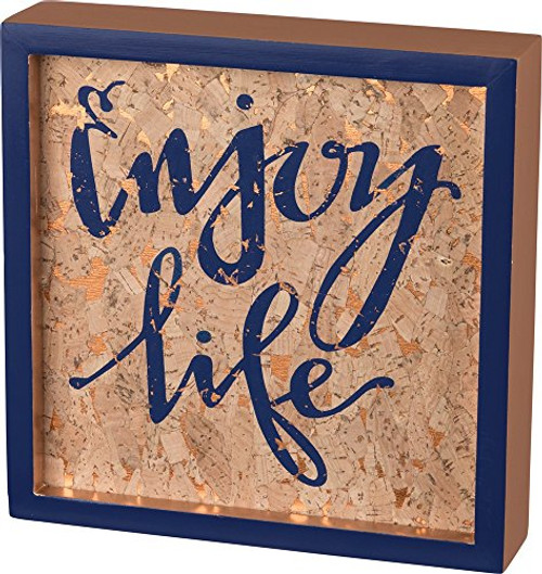 Primitives by Kathy Inset Cork Box Sign Enjoy Life Home and Office Decor