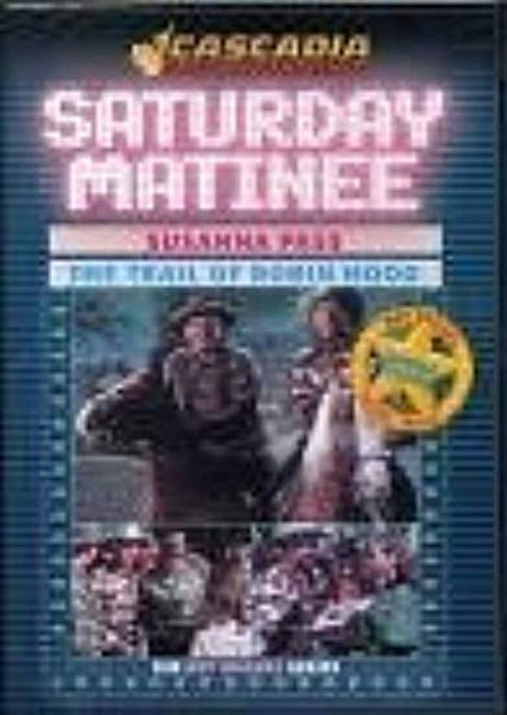 Saturday Matineee Double Feature - Susanna Pass  the Trail of Robin Hood