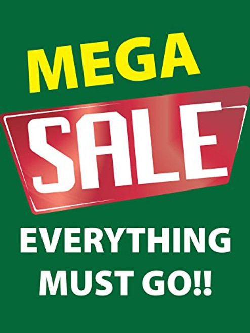 Mega Sale Everything Must Go Retail Display Sign 18w x 24h Mega Sale Everything Must Go Retail Display Sign 18w x 24h