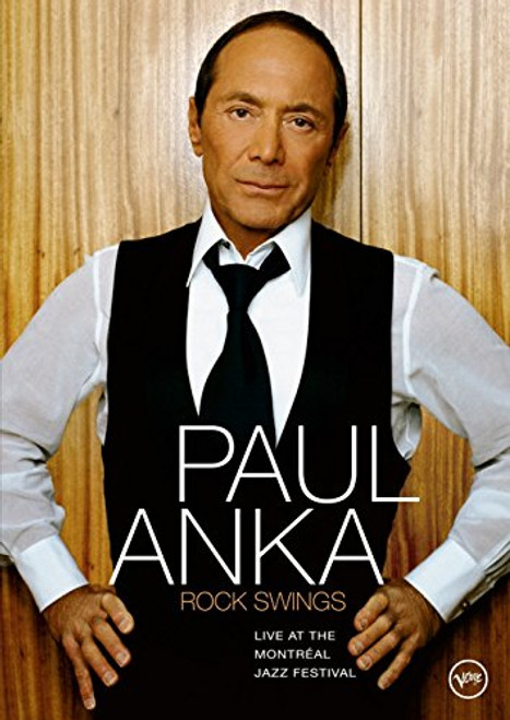 Paul Anka Rock Swings - Live at the Montreal Jazz Festival