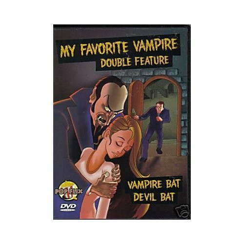 My Favorite Vampire Vampire Bat Devil Bat Double Feature My Favorite Vampire Vampire Bat Devil Bat Double Feature