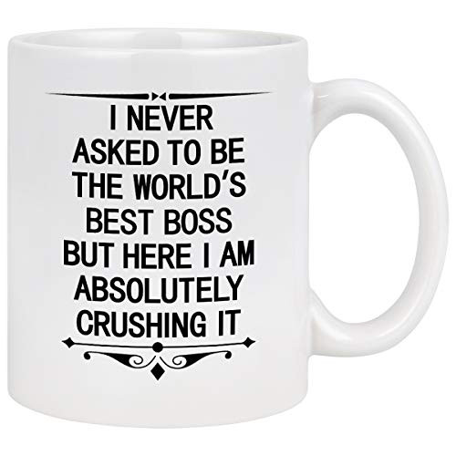 Worlds Best Boss Mug I Never Asked to Be Boss Gifts for Men Women Funny Boss Coffee Mug Boss Day Gift Presents Ideas Gifts for Boss 11 Oz White