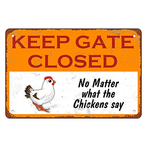 MuaToo Beware of Chichkens Sign Warning Sign Chickens-Keep The Gate Closed No Matter What The Chickens Say8x12inch Tin Metal Caution Sign Chickens for Outdoor Farmhouse Fence Wall Gate