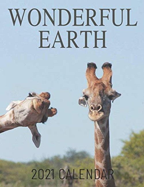 Wonderful Earth 2021 Wall Calendar 11 x 8_5 Nature Photography Science Wonderful Earth 2021 Wall Calendar 11 x 8_5 Nature Photography Science