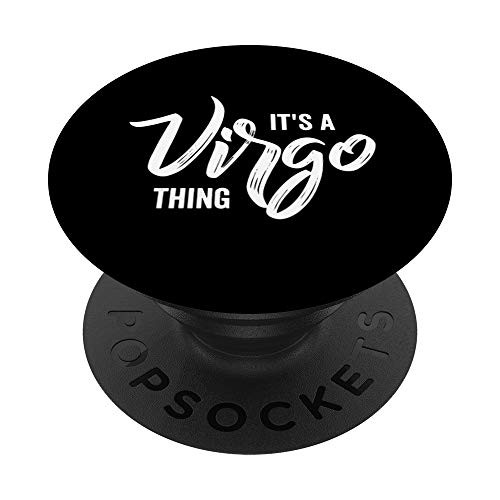 Its a Virgo Thing Virgo Zodiac Sign Virgo Birthday Gift PopSockets PopGrip Swappable Grip for Phones and Tablets Its a Virgo Thing Virgo Zodiac Sign Virgo Birthday Gift PopSockets PopGrip Swappable Grip for Phones and Tablets