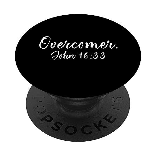 Overcomer John 16 33 Bible Verse Christian Gifts PopSockets Grip and Stand for Phones and Tablets Overcomer John 16 33 Bible Verse Christian Gifts PopSockets Grip and Stand for Phones and Tablets