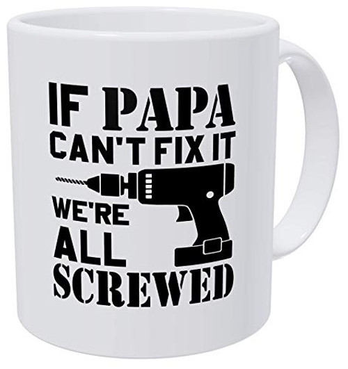 Birthday For Dad On Fathers Day If Papa Cant Fix It Mugs For Dads 11 Ounces Funny White Coffee Mug Dad From Daughter For Best Dad Ever Mug Fathers Day Birthday For Dad On Fathers Day If Papa Cant Fix It Mugs For Dads 11 Ounces Funny White Coffee Mug Dad From Daughter For Best Dad Ever Mug Fathers Day