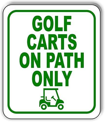 Golf CARTS ON Path ONLY Green Aluminum Composite Outdoor Sign 8_5 x10