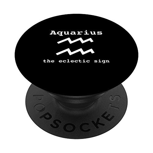 Aquarius the eclectic sign zodiac sign astrology PopSockets PopGrip Swappable Grip for Phones and Tablets Aquarius the eclectic sign zodiac sign astrology PopSockets PopGrip Swappable Grip for Phones and Tablets
