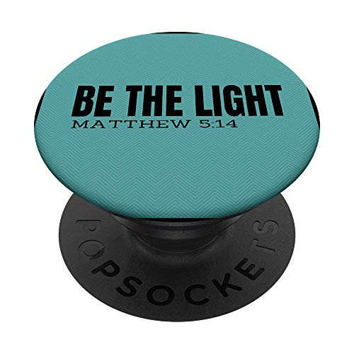 Be The Light Matthew 514 Bible Scripture Christian PopSockets Grip and Stand for Phones and Tablets