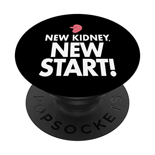 New Kidney New Start - Kidney Transplant PopSockets Grip and Stand for Phones and Tablets